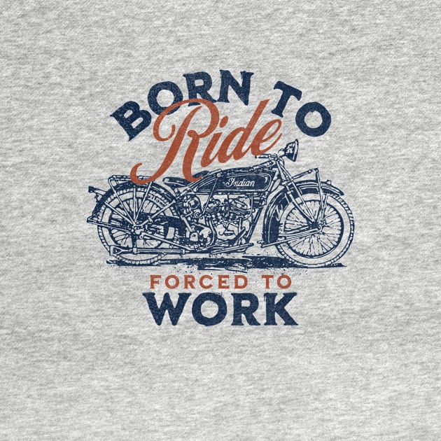 Born To Ride, Forced To Work by Words Fail Me